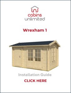 Wrexham 1 From Cabins Unlimited Installation Guide